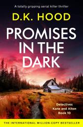 Icon image Promises in the Dark: A totally gripping serial killer thriller