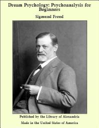 Icon image Dream Psychology: Psychoanalysis for Beginners