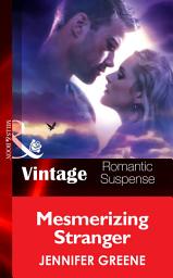 Icon image Mesmerizing Stranger (New Man in Town, Book 2) (Mills & Boon Vintage Romantic Suspense)