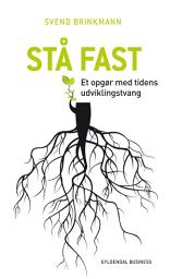 Icon image Stå fast: Et opgør med tidens udviklingstvang