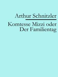 Icon image Komtesse Mizzi oder Der Familientag