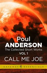 Icon image Call me Joe: The Collected Short Stories Volume 1, Volume 1