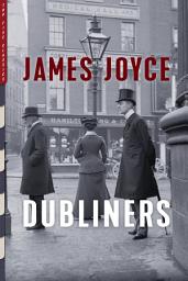 Icon image Dubliners (Illustrated): With Photographs of Period Dublin by J.J. Clarke