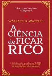 Icon image A Ciência de Ficar Rico