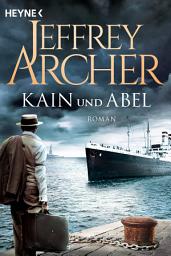 Icon image Kain und Abel: Kain und Abel 1 - Roman