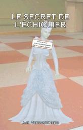 Icon image Le secret de l'échiquier