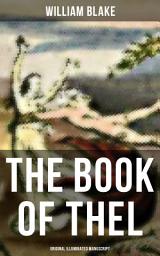 Icon image THE BOOK OF THEL (Original Illuminated Manuscript)