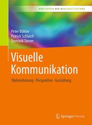 Icon image Visuelle Kommunikation: Wahrnehmung - Perspektive - Gestaltung