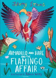 Icon image Armadillo and Hare and the Flamingo Affair