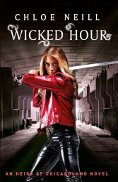 Icon image Wicked Hour: An Heirs of Chicagoland Novel