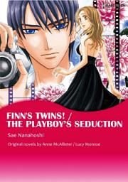Icon image FINN'S TWINS ! / THE PLAYBOY'S SEDUCTION: Harlequin Comics
