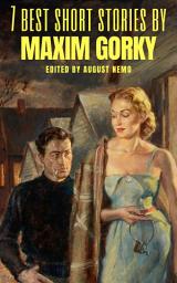Icon image 7 best short stories by Maxim Gorky