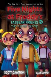 Icon image The Puppet Carver: An AFK Book (Five Nights at Freddy’s: Fazbear Frights #9)
