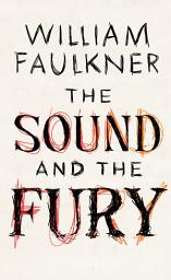 Icon image The Sound and the Fury