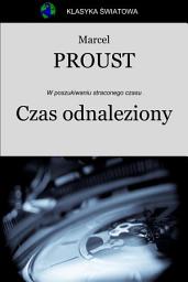 Icon image Czas odnaleziony: W poszukiwaniu straconego czasu