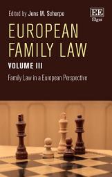 Icon image European Family Law Volume III: Family Law in a European PerspectiveFamily Law in a European Perspective examines core aspects of family law from a comparative European perspective: marriage, divorce, cohabitation, same-sex relationships, the financial consequence of divorce, adoption, parentage and surrogacy, parental responsibility, the child’s welfare, and law concerning older people. These topics have been the most debated in family law over the past century. They cover areas where national family laws have reacted, or will need to react, to the challenges of societal changes, medical advances and institutional pressures - including decisions of the European Courts. The contributions show diversity in, as well as developments towards, a common European family law. This book, and the others in the set, will serve as an invaluable resource for anyone interested in family law. It will be of particular use to students and scholars of comparative and international family law, as well as family law practitioners.