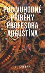 Icon image Podivuhodné příběhy profesora Augustína