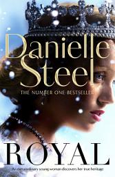 Icon image Royal: A spellbinding tale of a long-lost princess from the billion copy bestseller