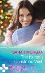 Icon image The Nurse's Christmas Wish (The Cornish Consultants, Book 1) (Mills & Boon Medical)