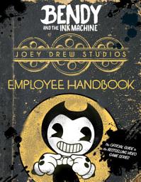 Icon image Joey Drew Studios Employee Handbook: An AFK Book (Bendy)