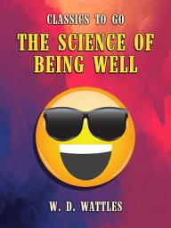 Icon image The Science of Being Well