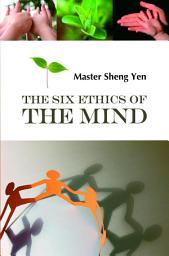 Icon image The Six Ethics of the Mind