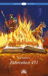 Icon image Fahrenheit 451. 451 градус по Фаренгейту. Книга для чтения на английском языке. Уровень B1.