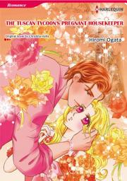 Icon image THE TUSCAN TYCOON'S PREGNANT HOUSEKEEPER: Harlequin Comics