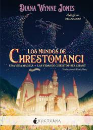 Icon image Los mundos de Chrestomanci: Una vida mágica y Las vidas de Christopher Chant