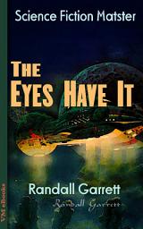 Icon image The Eyes Have It: Science Fiction Matster