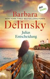 Icon image Julias Entscheidung: Roman | Eine mutige Frau, die auf einer stürmischen Insel ein neues Leben wagt