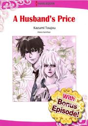 Icon image [With Bonus Episode !] A HUSBAND'S PRICE: Harlequin Comics