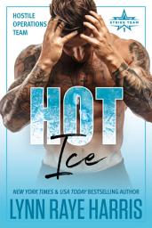 Icon image HOT Ice: A Nerdy Girl Opposites Attract, Fish Out of Water Military Protector Romance