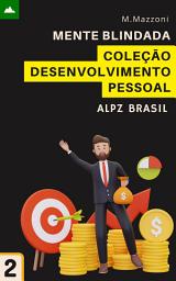 Icon image Mente Blindada: Coleção Desenvolvimento Pessoal 2