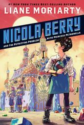 Icon image Nicola Berry and the Petrifying Problem with Princess Petronella #1