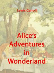 Icon image Alice’s Adventures in Wonderland