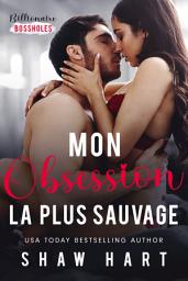 Icon image Mon Obsession La Plus Sauvage