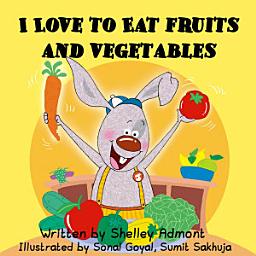 Icon image I Love to Eat Fruits and Vegetables