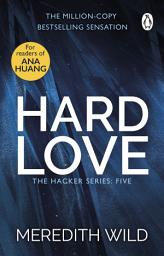 Icon image Hard Love: (The Hacker Series, Book 5)