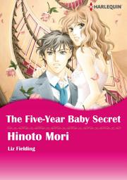 Icon image The Five-Year Baby Secret: Harlequin Comics