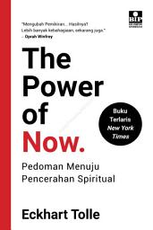 Icon image The Power Of Now : Pedoman Menuju Pencerahan Spiritual