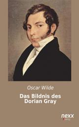 Icon image Das Bildnis des Dorian Gray: Roman. nexx classics – WELTLITERATUR NEU INSPIRIERT