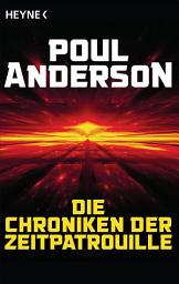 Icon image Die Chroniken der Zeitpatrouille: Erzählungen