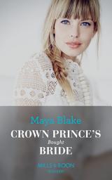 Icon image Crown Prince's Bought Bride (Mills & Boon Modern)
