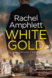 Icon image White Gold (A Dan Taylor spy thriller)