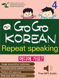 Icon image GO GO KOREAN repeat speaking 4: let's go , study , learn , learning Korean language