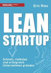 Icon image Lean Startup: Schnell, risikolos und erfolgreich Unternehmen gründen