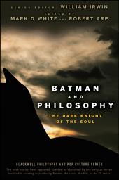 Icon image Batman and Philosophy: The Dark Knight of the Soul