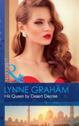 Icon image His Queen By Desert Decree (Wedlocked!, Book 0) (Mills & Boon Modern)