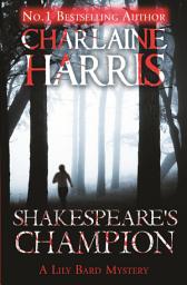 Icon image Shakespeare's Champion: A Lily Bard Mystery